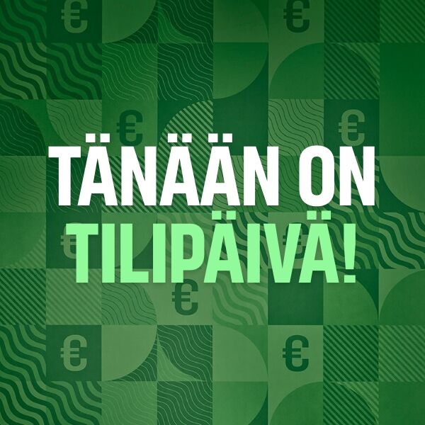 Tänään on tilipäivä!