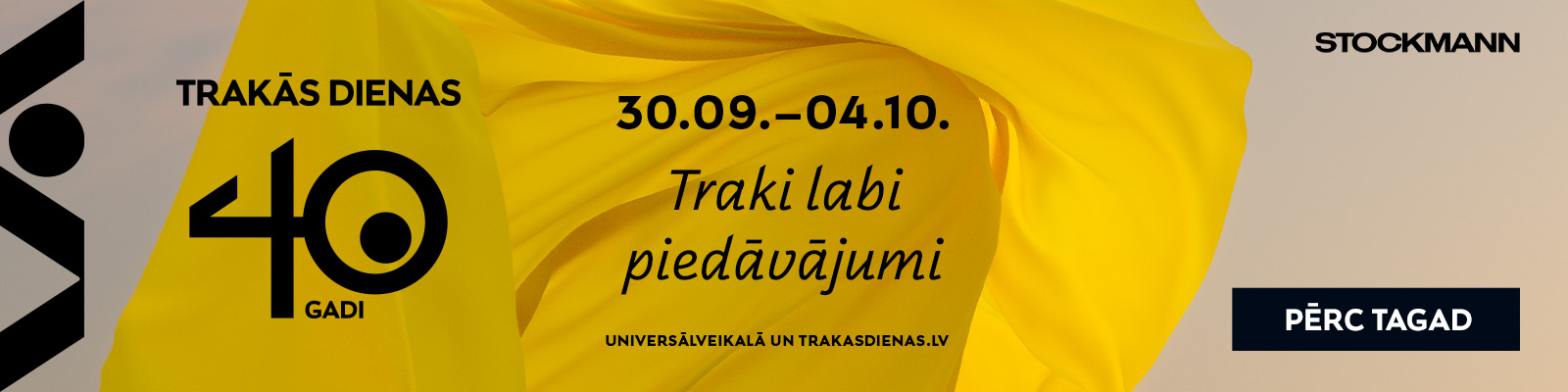 Trakās Dienas 40 gadi: Traki labi piedāvājumi